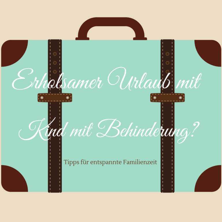 Familienratgeber Urlaub mit behindertem Kind Titel Frau Piefke schreibt