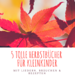 5 Herbstbücher für Kleinkinder Frau Piefke schreibt
